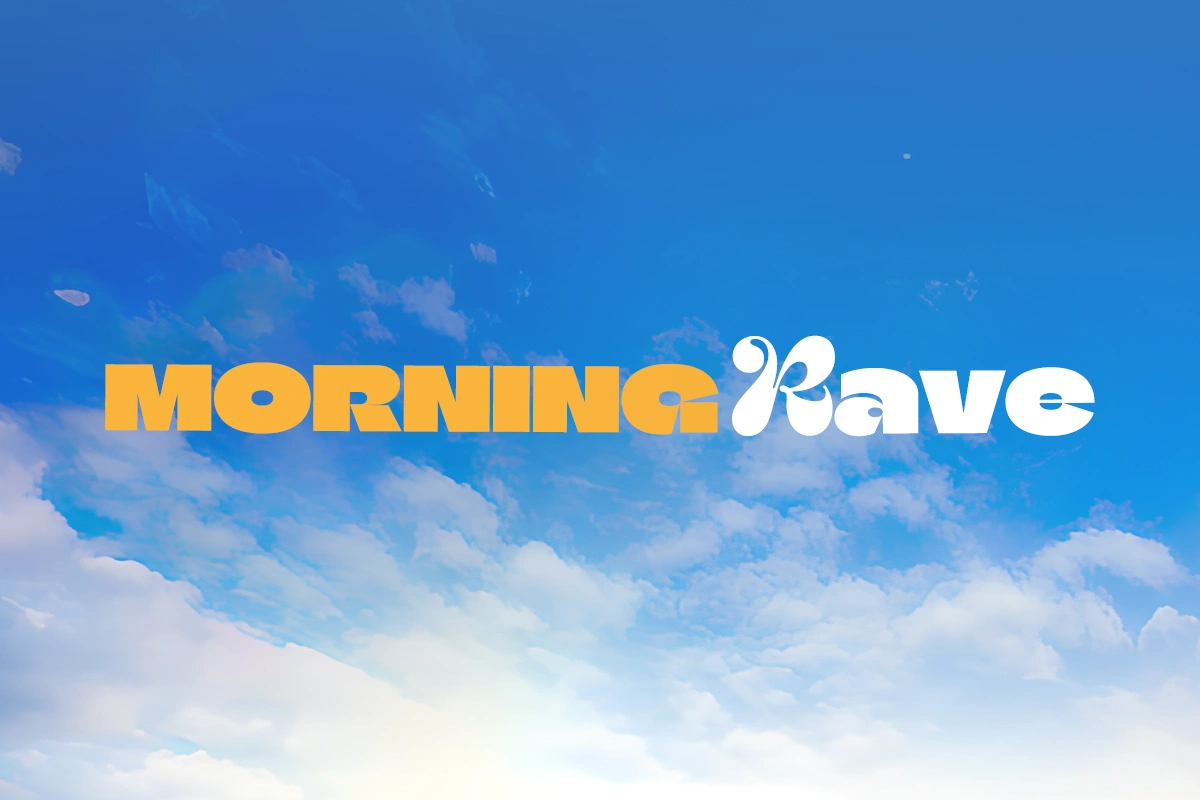Morning Rave